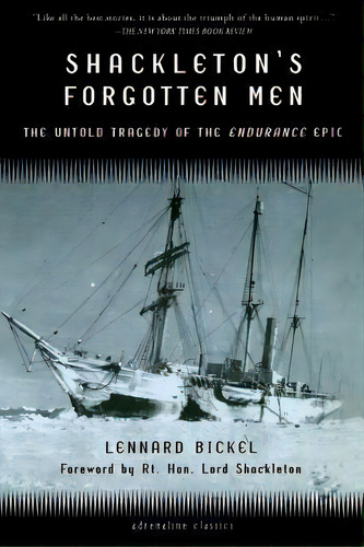 Shackleton's Forgotten Men : The Untold Tragedy Of The Endurance Epic, De Lennard Bickel. Editorial Thunder's Mouth Press, Tapa Blanda En Inglés