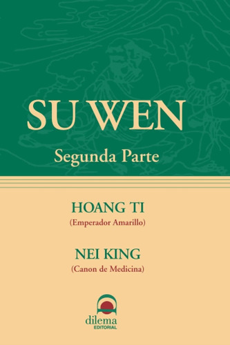 Su Wen- Segunda Parte - Ti, Hoang