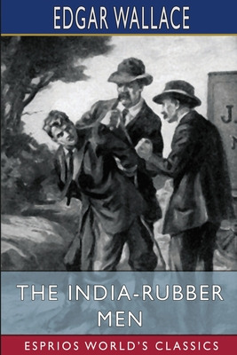 Libro The India-rubber Men (esprios Classics) - Wallace, ...