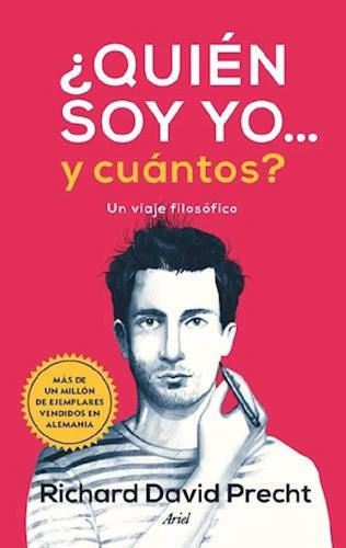 Quien Soy Yo Y Cuantos Un Viaje Filosofico - Precht Richard