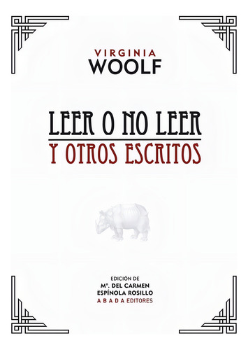 Leer O No Leer Y Otros Escritos - Virginia Woolf