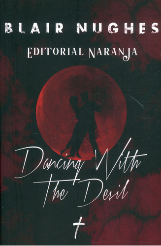 Dancing with the Devil, de Blair Nughes. Serie 9585191525, vol. 1. Editorial SIN FRONTERAS GRUPO EDITORIAL, tapa blanda, edición 2021 en español, 2021