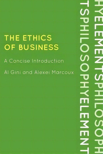 The Ethics Of Business, De Al Gini. Editorial Rowman Littlefield, Tapa Blanda En Inglés