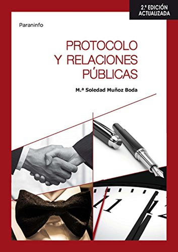 Protocolo y Relaciones Públicas 2ª Edición Rústica 1 de Muñoz Boda María Soledad Vol 1 Editorial Paraninfo Tapa Pasta Blanda Edición 2ª Edición Actualizada en Español