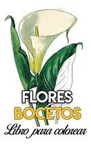 Comprar Cod\u002F2b Flores Libro Para Colorear: Bocetos Para Colorear Acu