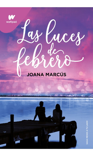 Luces De Febrero, Las (meses A Tu Lado 4) - Joana Marcus