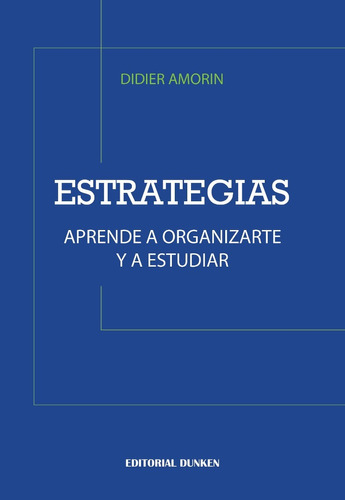 Estrategias. Aprende A Organizarte Y A Estudiar