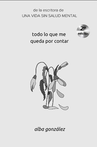 Una Vida Sin Salud Mental + Todo Lo Que Me Queda Por Contar