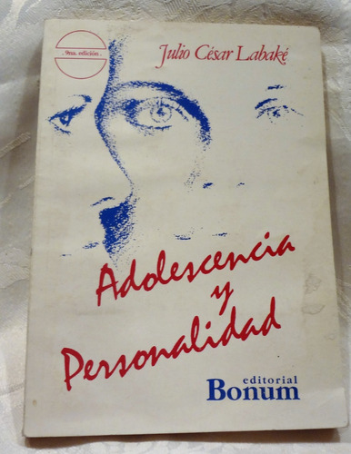Adolescencia Y Personalidad- Julio César Labaké