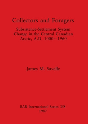 Libro Collectors And Foragers: Subsistence-settlement Sys...