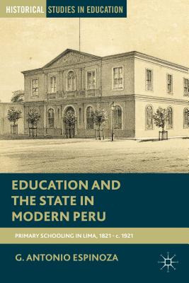 Libro Education And The State In Modern Peru: Primary Sch...