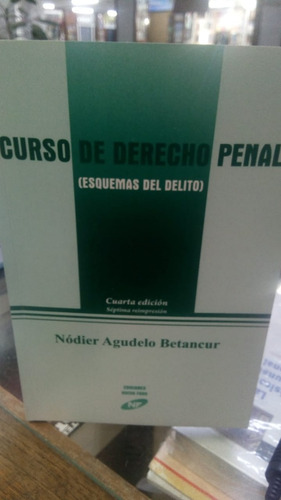 Curso De Derecho Penal Esquemas Del Delito. Nódier Agudelo