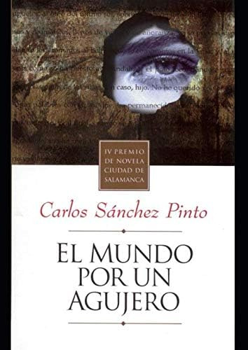 Libro: El Mundo Por Un Agujero (algaida Literaria) (spanish 