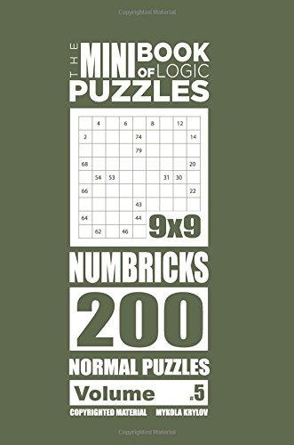 The Mini Book Of Logic Puzzles  Numbricks 200 Normal (volume