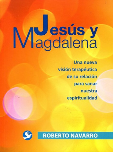 Jesus Y Magdalena, De Navarro, Roberto. Editorial Pax Nuevo, Tapa Blanda En Español, 2013