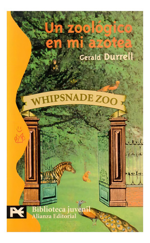 Un Zoologico En Mi Azotea - Gerald Durrell, De Gerald Durrell. Alianza Editorial En Español