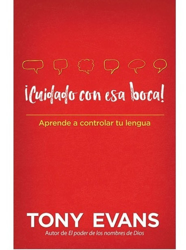 Cuidado Con Esa Boca!, De Tony Evans. Editorial Portavoz En Español
