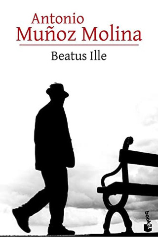 Beatus Ille - Munoz Molina Antonio