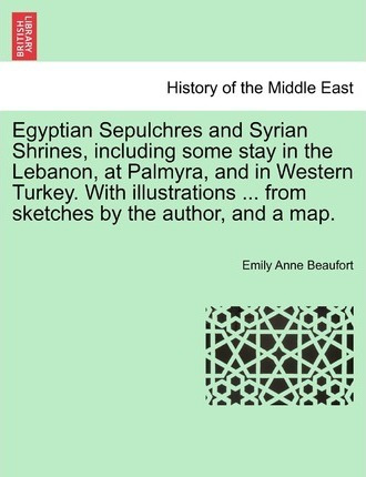 Libro Egyptian Sepulchres And Syrian Shrines, Including S...