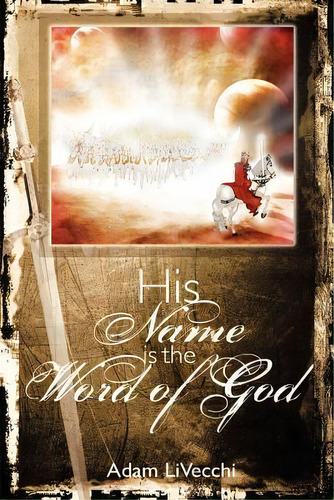 His Name Is The Word Of God, De Adam J Livecchi. Editorial We See Jesus Ministries, Tapa Blanda En Inglés