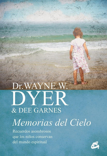 Memorias Del Cielo - Wayne William Dyer