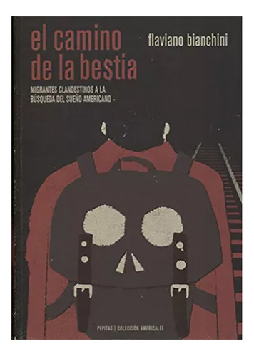 El Camino De La Bestia - Bianchini , Flaviano - #w