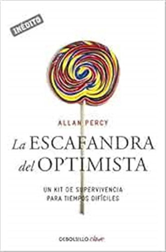 La Escafandra Del Optimista -genios Para La Vida Cotidiana-: