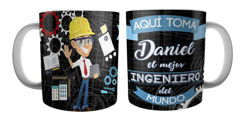 Mug Vaso Taza Pocillo Aqui Toma Ingeniero Ingeniera