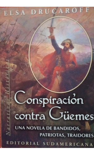 Libro Usado Conspiración Contra Guemes - Elsa Drucaroff 