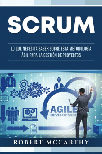 Libro: Scrum: Lo Que Necesita Saber Sobre Esta Metodología Á