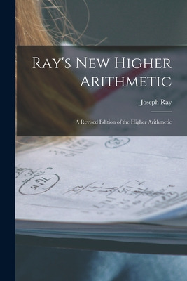 Libro Ray's New Higher Arithmetic: A Revised Edition Of T...