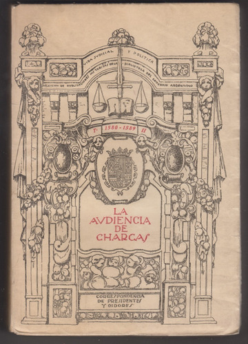 La Audiencia De Charcas Tomo 2 1580-89 Roberto Leviller