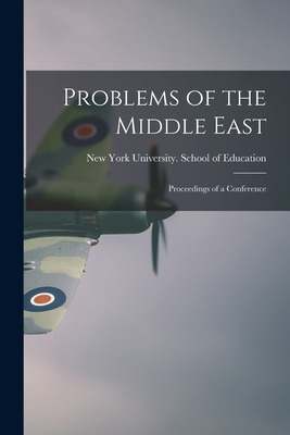 Libro Problems Of The Middle East: Proceedings Of A Confe...