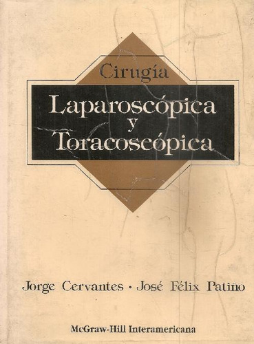 Libro Cirugia Laparoscopica Y Toracoscópica De Jorge Cervant
