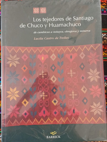 Los Tejedores De Santiago De Chuco Y Huamachuco.