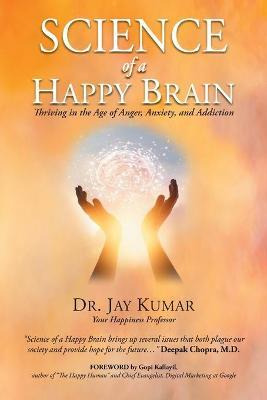 Libro Science Of A Happy Brain : Thriving In The Age Of A...