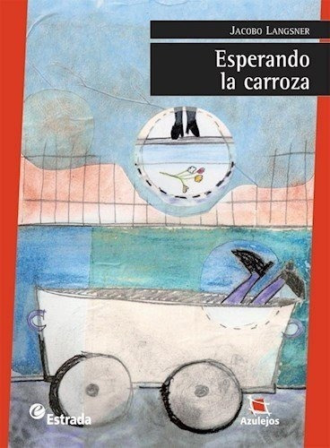 Esperando La Carroza, De Langsner, Jacobo. Editorial Estrada, Tapa Blanda En Español