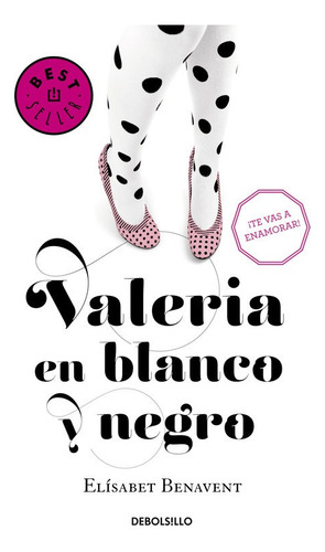 Valeria En Blanco Y Negro. Valeria 3 - Elísabet Benavent