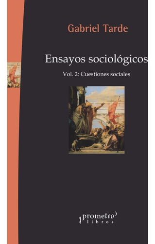 Ensayos Sociologicos. Vol 2: Cuestiones Sociales