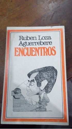 Libro Encuentros   Ruben Loza Aguerrebere