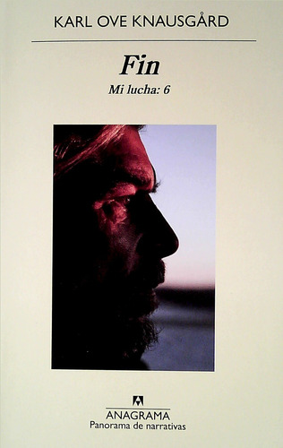 Fin. Mi Lucha: 6 - Knausgard, Karl Ove