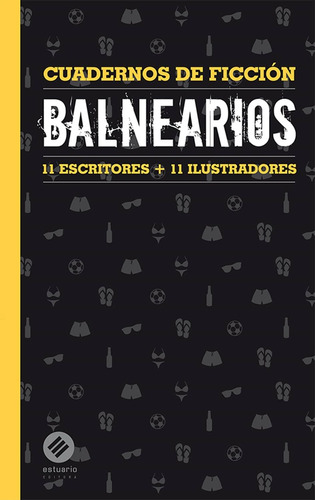 Balnearios (11 Escritores + 11 Ilustradores) - Varios Autore