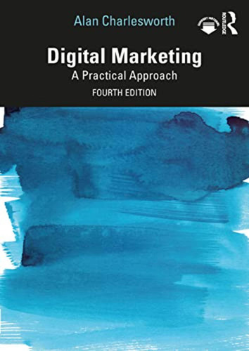 Digital Marketing: A Practical Approach (en Inglés) / Alan C