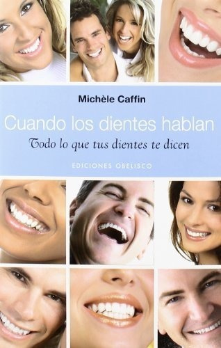 Cuando Los Dientes Hablan (coleccion Salud Y Vida Natural)