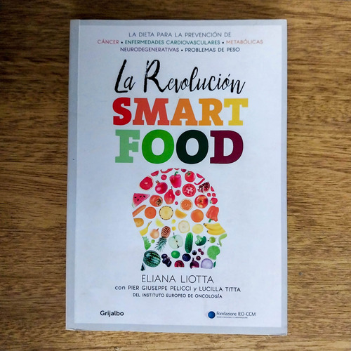 La Revolución Smart Food Liotta, Eliana Grijalbo