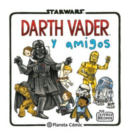 Darth Vader Y Amigos Brown, Jeffrey Planeta Comics