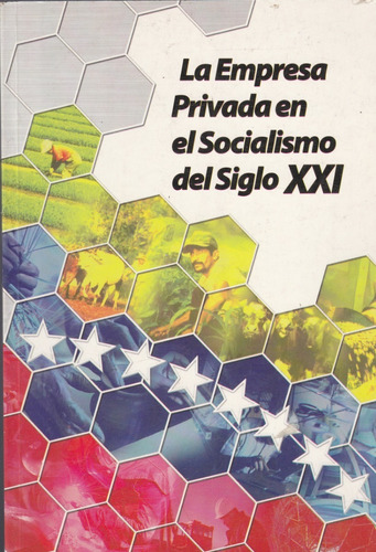 La Empresa Privada En El Socialismo Del Siglo Xxi, Foro, Wl.
