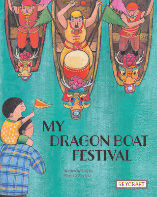 Libro My Dragon Boat Festival - Ge, Bing