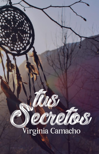 Libro:  Tus Secretos (tu Silencio) (spanish Edition)