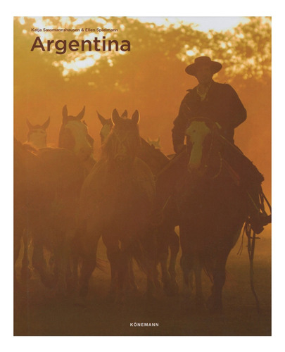 Argentina - Katja Sassmannshausen, De Katja Sassmannshausen. Editorial Konemann, Tapa Dura, Edición 01 En Español, 2025